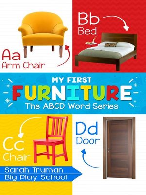 cover image of My First Furniture--The ABCD Word Series
